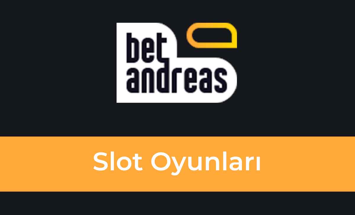 BetAndreas Slot Oyunları