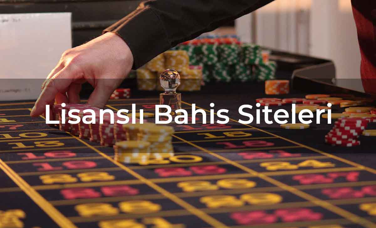 Lisanslı Bahis Siteleri